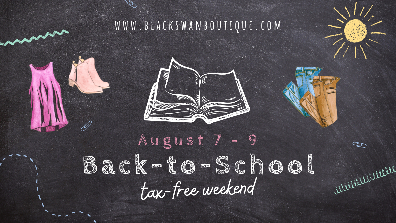 Promotional graphic for a back-to-school tax-free weekend, featuring chalkboard-style background with drawings of a pink dress, pink boots, an open book, books, and a sun. Text reads 'WWW.