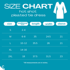 A teal size chart graphic for a hot shot pleated tie dress, showing size tables from S to 2XL with traditional size, length, width, and sleeve measurements in inches.