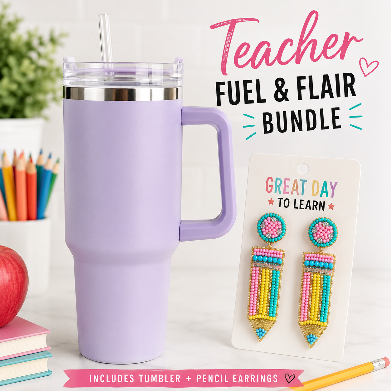 Teacher Fuel & Flair Bundle featuring a lavender insulated tumbler with a clear lid and straw, alongside a pair of colorful beaded pencil earrings on a display card. The background is a bright, clean white with subtle school-themed props like colored pencils, a red apple, and books.